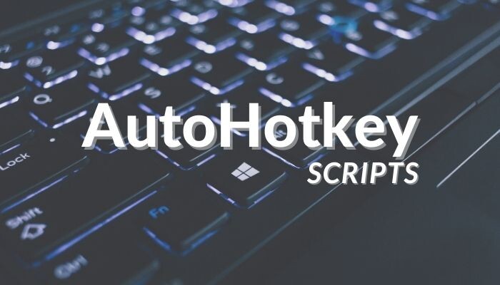10 основных скриптов AutoHotkey для упрощения рабочего процесса в Windows