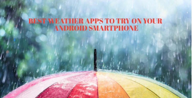 Лучшие погодные приложения для Android, которые вы должны попробовать в 2021 году
