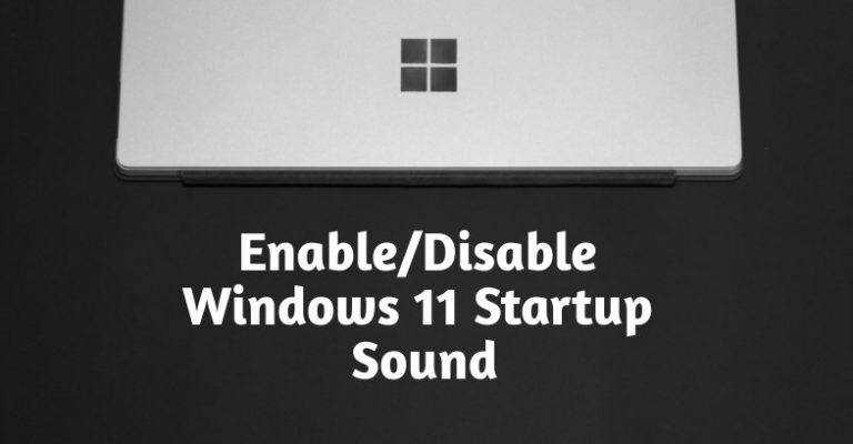 Как включить / отключить звук при запуске Windows 11
