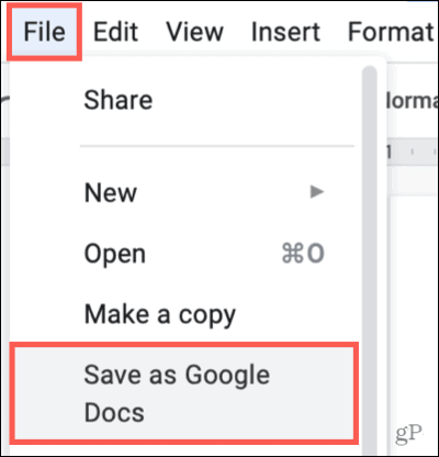Нажмите «Файл», «Сохранить как Google Docs».